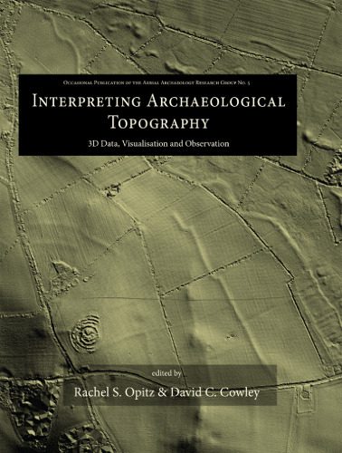 خرید و دانلود نسخه کامل کتاب Interpreting Archaeological Topography: 3D Data, Visualisation and Observation_68c4f80c44c04.jpeg خرید و دانلود نسخه کامل کتاب Interpreting Archaeological Topography: 3D Data, Visualisation and Observation