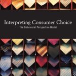خرید و دانلود نسخه کامل کتاب Interpreting Consumer Choice (Routledge Inerpretive Marketing Research)