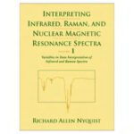 خرید و دانلود نسخه کامل کتاب Interpreting Infrared, Raman, and Nuclear Magnetic Resonance Spectra (2 volume set)