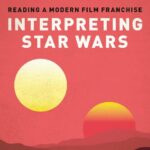 خرید و دانلود نسخه کامل کتاب Interpreting Star Wars: Reading a Modern Film Franchise