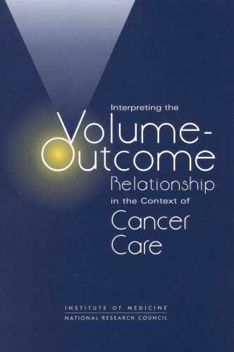 خرید و دانلود نسخه کامل کتاب Interpreting the Volume-Outcome Relationship in the Context of Cancer Care_68bb49ae9616a.jpeg خرید و دانلود نسخه کامل کتاب Interpreting the Volume-Outcome Relationship in the Context of Cancer Care