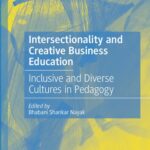 خرید و دانلود نسخه کامل کتاب Intersectionality and Creative Business Education: Inclusive and Diverse Cultures in Pedagogy