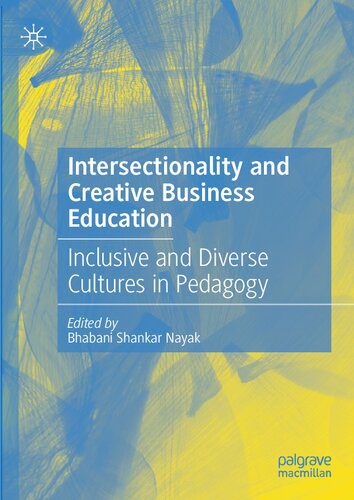 خرید و دانلود نسخه کامل کتاب Intersectionality and Creative Business Education: Inclusive and Diverse Cultures in Pedagogy_68c688f0f2140.jpeg خرید و دانلود نسخه کامل کتاب Intersectionality and Creative Business Education: Inclusive and Diverse Cultures in Pedagogy