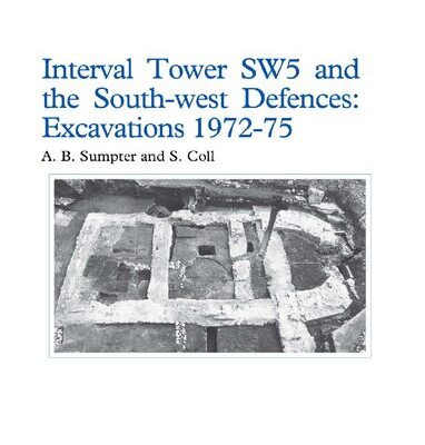خرید و دانلود نسخه کامل کتاب Interval Tower SW5 and the South-West Defences: Excavations 1972-75