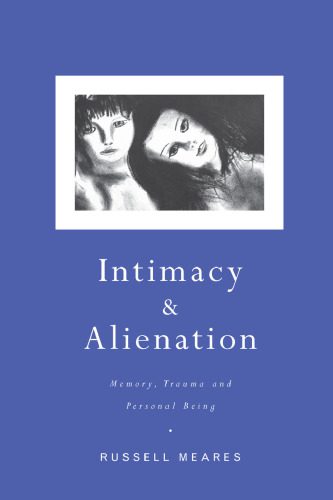 خرید و دانلود نسخه کامل کتاب Intimacy and Alienation: Memory, Trauma and Personal Being_68ce47d14c160.jpeg خرید و دانلود نسخه کامل کتاب Intimacy and Alienation: Memory, Trauma and Personal Being