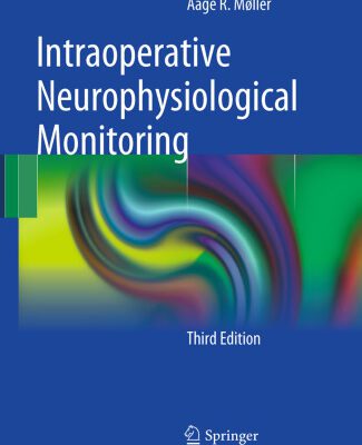 خرید و دانلود نسخه کامل کتاب Intraoperative Neurophysiological Monitoring