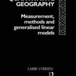 خرید و دانلود نسخه کامل کتاب Introducing Quantitative Geography: Measurement, Methods and Generalised Linear Models (Geography and Environment)