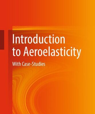 خرید و دانلود نسخه کامل کتاب Introduction to Aeroelasticity: With Case-Studies