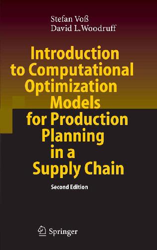 خرید و دانلود نسخه کامل کتاب Introduction to Computational Optimization Models for Production Planning in a Supply Chain_68d57b6f7b048.jpeg خرید و دانلود نسخه کامل کتاب Introduction to Computational Optimization Models for Production Planning in a Supply Chain