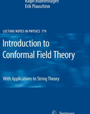 خرید و دانلود نسخه کامل کتاب Introduction to Conformal Field Theory: With Applications to String Theory