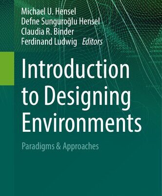 خرید و دانلود نسخه کامل کتاب Introduction to Designing Environments: Paradigms & Approaches