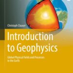 خرید و دانلود نسخه کامل کتاب Introduction to Geophysics. Global Physical Fields and Processes in the Earth