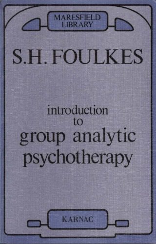 خرید و دانلود نسخه کامل کتاب Introduction to group-analytic psychotherapy : studies in the social integration of individuals and groups_68cc36ef315f2.jpeg خرید و دانلود نسخه کامل کتاب Introduction to group-analytic psychotherapy : studies in the social integration of individuals and groups