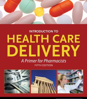 خرید و دانلود نسخه کامل کتاب Introduction to Healthcare Delivery: A Primer for Pharmacists