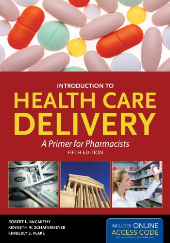 خرید و دانلود نسخه کامل کتاب Introduction to Healthcare Delivery: A Primer for Pharmacists_68b663b72286e.jpeg خرید و دانلود نسخه کامل کتاب Introduction to Healthcare Delivery: A Primer for Pharmacists