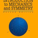 خرید و دانلود نسخه کامل کتاب Introduction To Mechanics And Symmetry A Basic Exposition of Classical Mechanical Systems