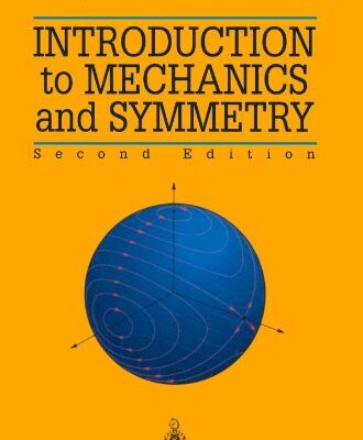 خرید و دانلود نسخه کامل کتاب Introduction To Mechanics And Symmetry A Basic Exposition of Classical Mechanical Systems