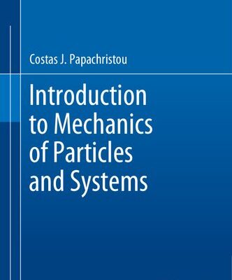 خرید و دانلود نسخه کامل کتاب Introduction to Mechanics of Particles and Systems