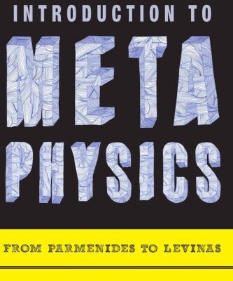 خرید و دانلود نسخه کامل کتاب Introduction to Metaphysics: From Parmenides to Levinas
