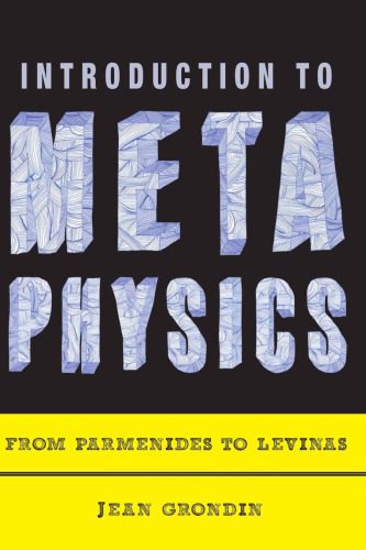 خرید و دانلود نسخه کامل کتاب Introduction to Metaphysics: From Parmenides to Levinas_68c6f7a61772a.jpeg خرید و دانلود نسخه کامل کتاب Introduction to Metaphysics: From Parmenides to Levinas