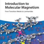 خرید و دانلود نسخه کامل کتاب Introduction to Molecular Magnetism: From Transition Metals to Lanthanides