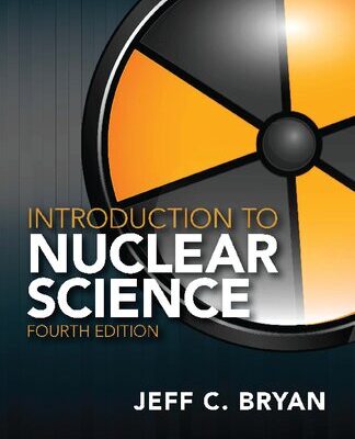 خرید و دانلود نسخه کامل کتاب Introduction to Nuclear Science, 4th Edition