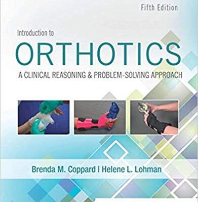 خرید و دانلود نسخه کامل کتاب Introduction to Orthotics: A Clinical Reasoning and Problem-Solving Approach (5th Edition) –  +  pdf