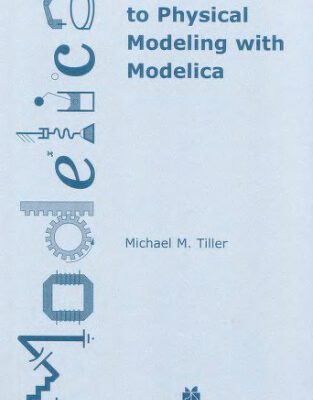 خرید و دانلود نسخه کامل کتاب Introduction to Physical Modeling with Modelica (The Springer International Series in Engineering and Computer Science)