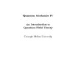 خرید و دانلود نسخه کامل کتاب Introduction to QFT (Quantum Mech. IV lecture notes, CMU)