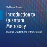 خرید و دانلود نسخه کامل کتاب Introduction to Quantum Metrology: Quantum Standards and Instrumentation