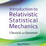 خرید و دانلود نسخه کامل کتاب Introduction to Relativistic Statistical Mechanics: Classical and Quantum
