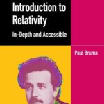 خرید و دانلود نسخه کامل کتاب Introduction to Relativity: In-Depth and Accessible