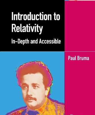 خرید و دانلود نسخه کامل کتاب Introduction to Relativity: In-Depth and Accessible