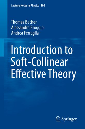 خرید و دانلود نسخه کامل کتاب Introduction to Soft-Collinear Effective Theory_68bdaefa0a56e.jpeg خرید و دانلود نسخه کامل کتاب Introduction to Soft-Collinear Effective Theory