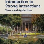 خرید و دانلود نسخه کامل کتاب Introduction to Strong Interactions: Theory and Applications