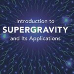 خرید و دانلود نسخه کامل کتاب Introduction to Supergravity and Its Applications