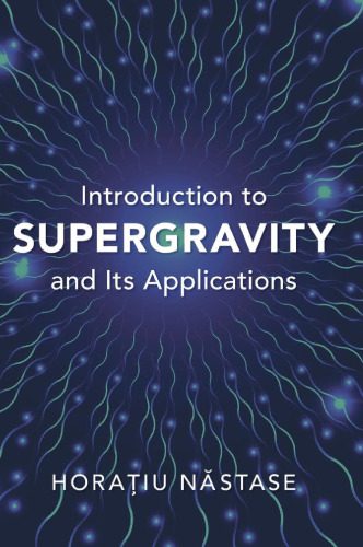 خرید و دانلود نسخه کامل کتاب Introduction to Supergravity and Its Applications_68bef2d858806.jpeg خرید و دانلود نسخه کامل کتاب Introduction to Supergravity and Its Applications