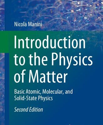 خرید و دانلود نسخه کامل کتاب Introduction to the Physics of Matter – Basic Atomic, Molecular, and Solid-State Physics