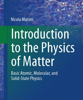 خرید و دانلود نسخه کامل کتاب Introduction to the Physics of Matter: Basic atomic, molecular, and solid-state physics