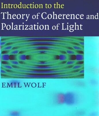 خرید و دانلود نسخه کامل کتاب Introduction to the Theory of Coherence and Polarization of Light