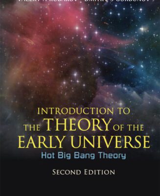 خرید و دانلود نسخه کامل کتاب Introduction to the Theory of the Early Universe: Hot Big Bang Theory
