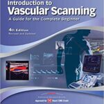 خرید و دانلود نسخه کامل کتاب Introduction to Vascular Scanning: A Guide for the Complete Beginner (4th Edition) – Scanned Pdf with Ocr