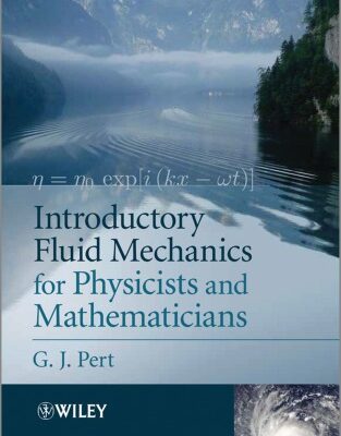 خرید و دانلود نسخه کامل کتاب Introductory Fluid Mechanics for Physicists and Mathematicians
