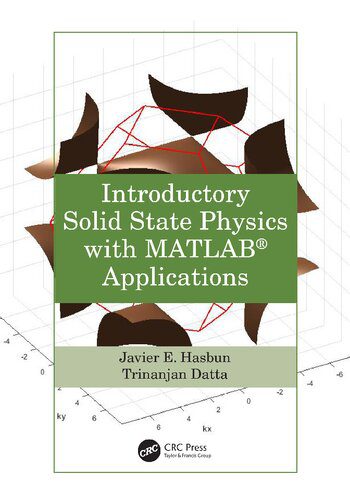 خرید و دانلود نسخه کامل کتاب Introductory Solid State Physics with MATLAB® Applications_68becee8b6b3d.jpeg خرید و دانلود نسخه کامل کتاب Introductory Solid State Physics with MATLAB® Applications