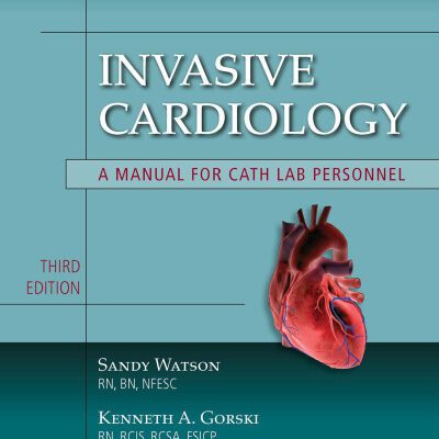 خرید و دانلود نسخه کامل کتاب Invasive Cardiology: A Manual for Cath Lab Personnel, Third Edition (Learning Cardiology)