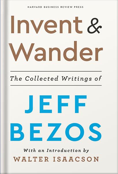 خرید و دانلود نسخه کامل کتاب Invent and Wander: The Collected Writings of Jeff Bezos, With an Introduction by Walter Isaacson by Walter Isaacson_68bf4a730bff6.jpeg خرید و دانلود نسخه کامل کتاب Invent and Wander: The Collected Writings of Jeff Bezos, With an Introduction by Walter Isaacson by Walter Isaacson
