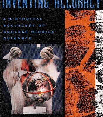 خرید و دانلود نسخه کامل کتاب Inventing Accuracy_ A Historical Sociology of Nuclear Missile Guidance