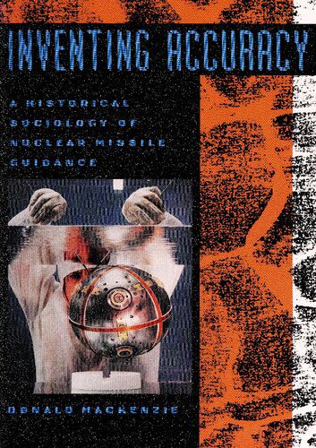 خرید و دانلود نسخه کامل کتاب Inventing Accuracy_ A Historical Sociology of Nuclear Missile Guidance_68c691ca0bf00.jpeg خرید و دانلود نسخه کامل کتاب Inventing Accuracy_ A Historical Sociology of Nuclear Missile Guidance
