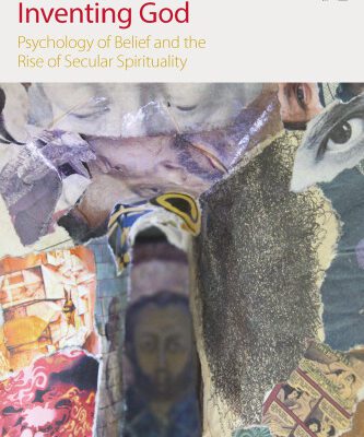 خرید و دانلود نسخه کامل کتاب Inventing God: Psychology of Belief and the Rise of Secular Spirituality
