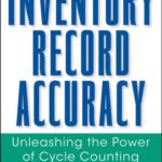 خرید و دانلود نسخه کامل کتاب Inventory Record Accuracy: Unleashing the Power of Cycle Counting (The Oliver Wight Companies)